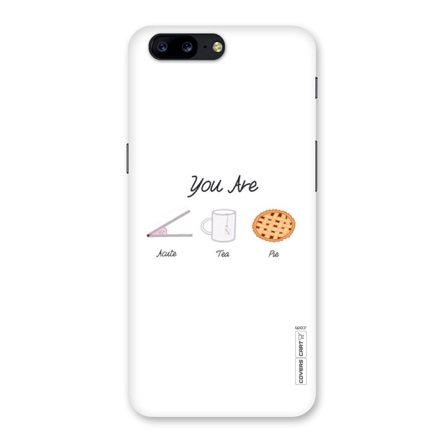Acute Tea Pie Back Case for OnePlus 5