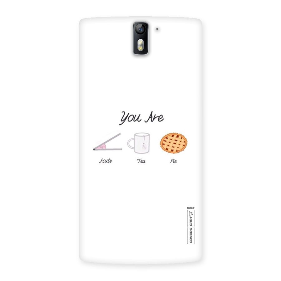 Acute Tea Pie Back Case for One Plus One