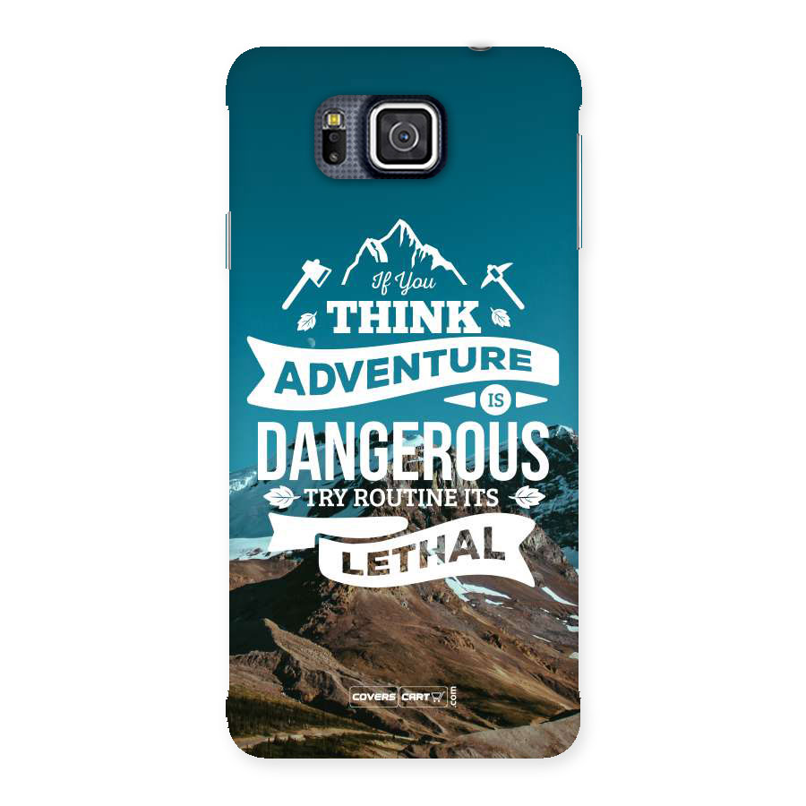 Adventure Dangerous Lethal Back Case for Galaxy Alpha