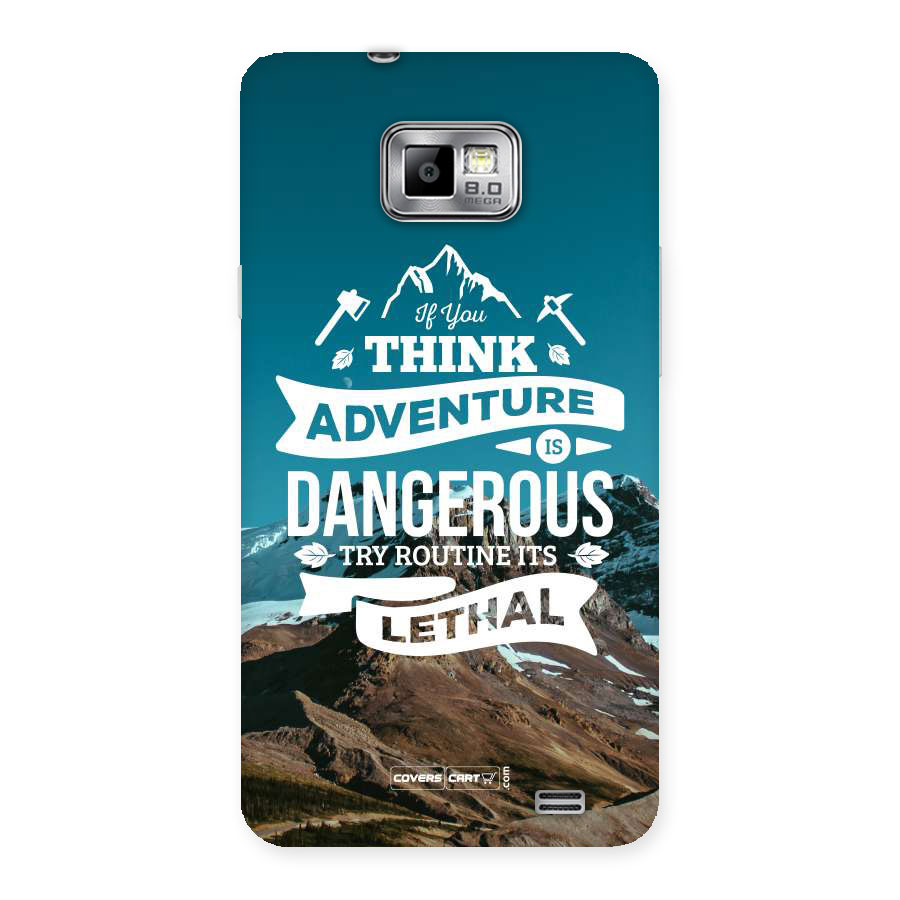 Adventure Dangerous Lethal Back Case for Galaxy S2