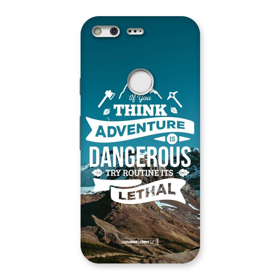 Adventure Dangerous Lethal Back Case for Google Pixel