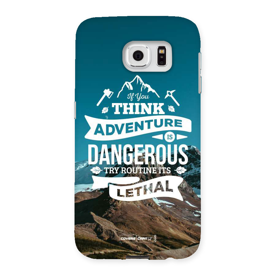 Adventure Dangerous Lethal Back Case for Samsung Galaxy S6