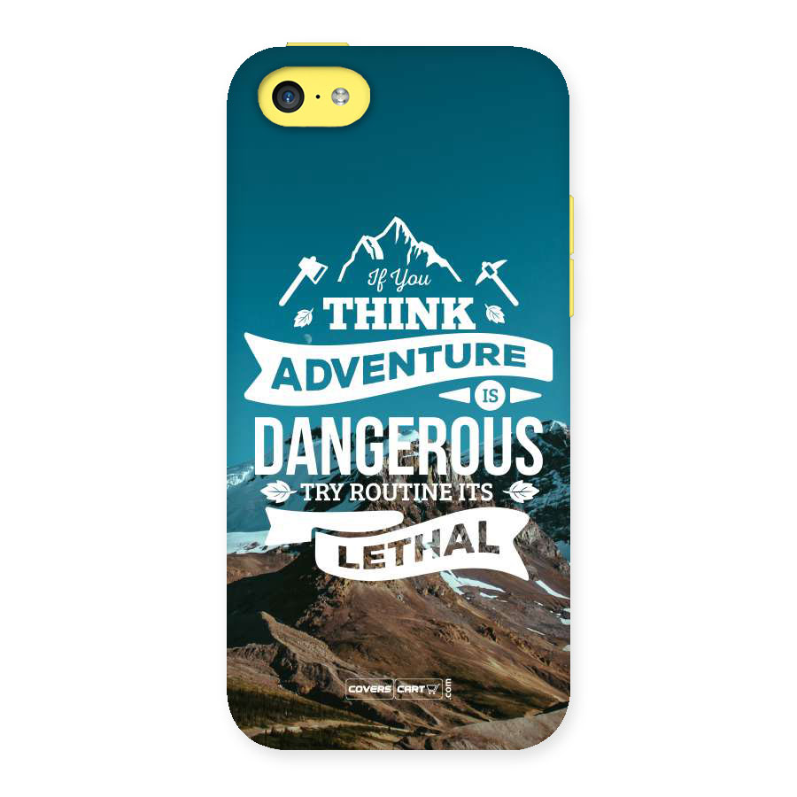 Adventure Dangerous Lethal Back Case for iPhone 5C