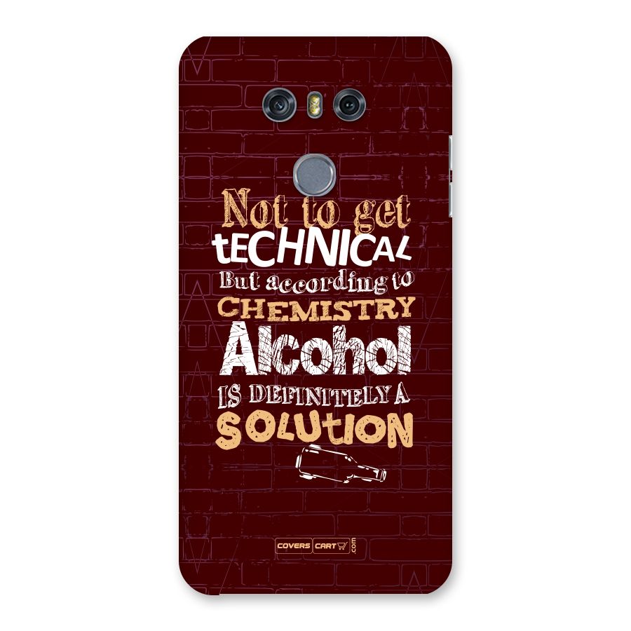 Alcohol is Definitely a Solution Back Case for LG G6