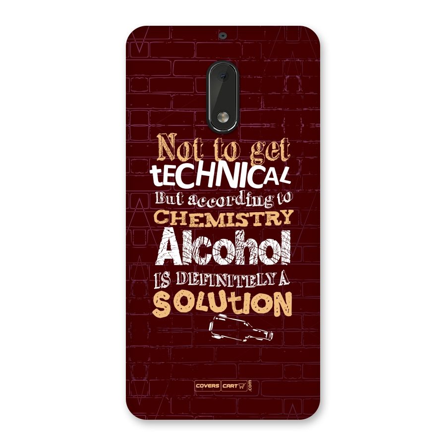 Alcohol is Definitely a Solution Back Case for Nokia 6