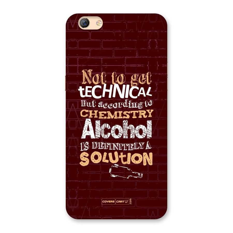 Alcohol is Definitely a Solution Back Case for Oppo F3 Plus