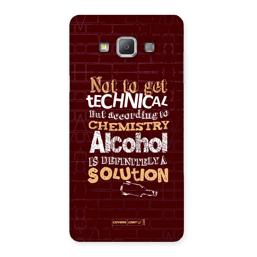Alcohol is Definitely a Solution Back Case for Galaxy A7