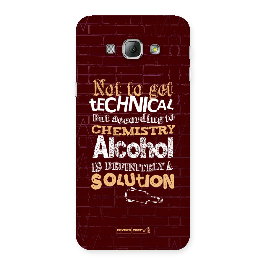 Alcohol is Definitely a Solution Back Case for Galaxy A8