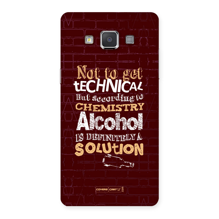 Alcohol is Definitely a Solution Back Case for Galaxy Grand 3