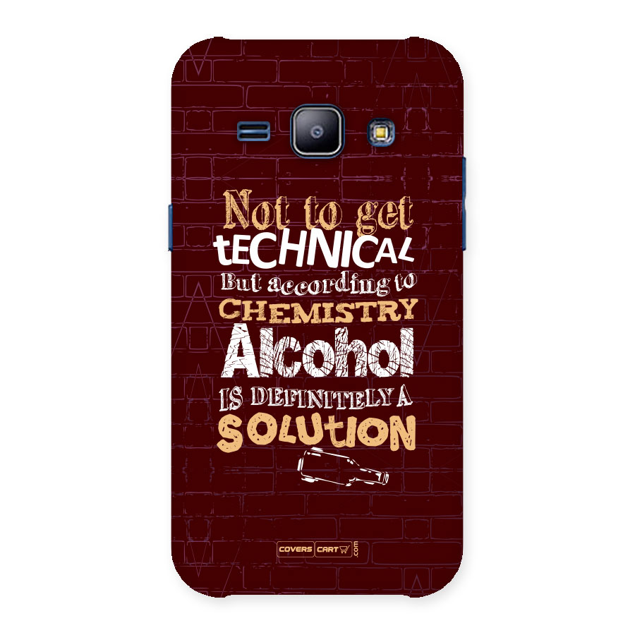Alcohol is Definitely a Solution Back Case for Galaxy J1