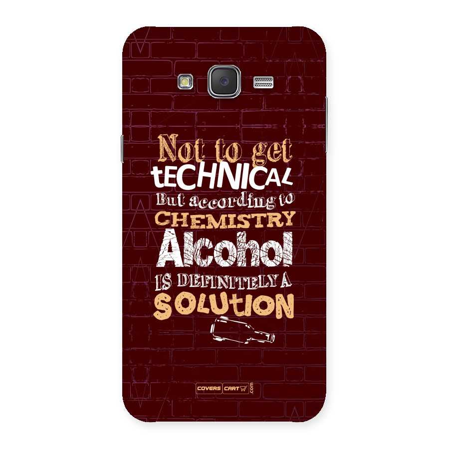 Alcohol is Definitely a Solution Back Case for Galaxy J7