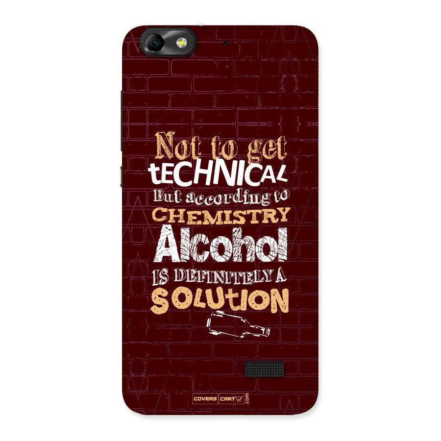 Alcohol is Definitely a Solution Back Case for Honor 4C
