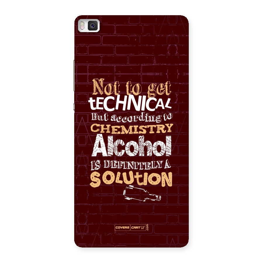 Alcohol is Definitely a Solution Back Case for Huawei P8