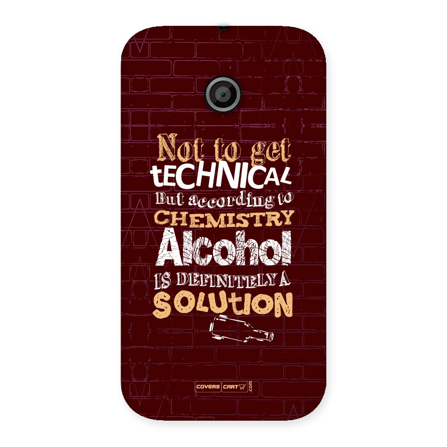 Alcohol is Definitely a Solution Back Case for Moto E