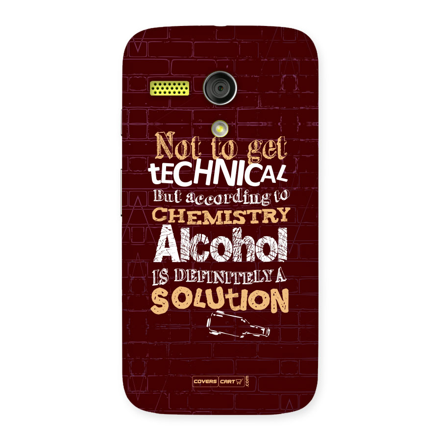 Alcohol is Definitely a Solution Back Case for Moto G