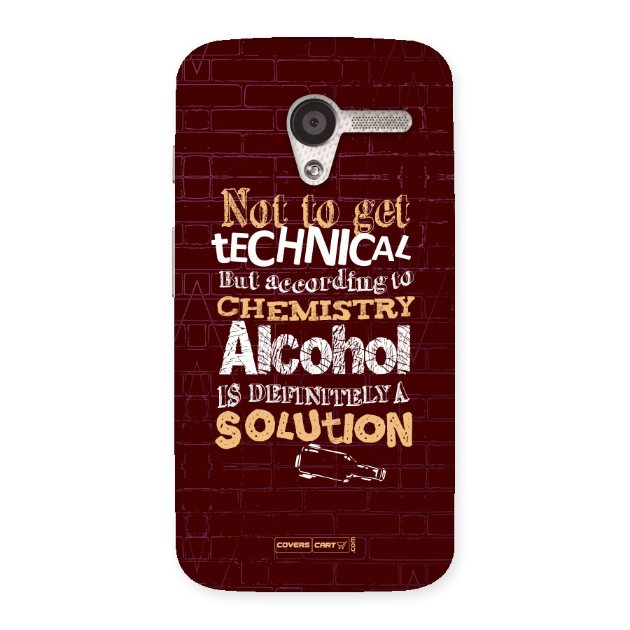 Alcohol is Definitely a Solution Back Case for Moto X
