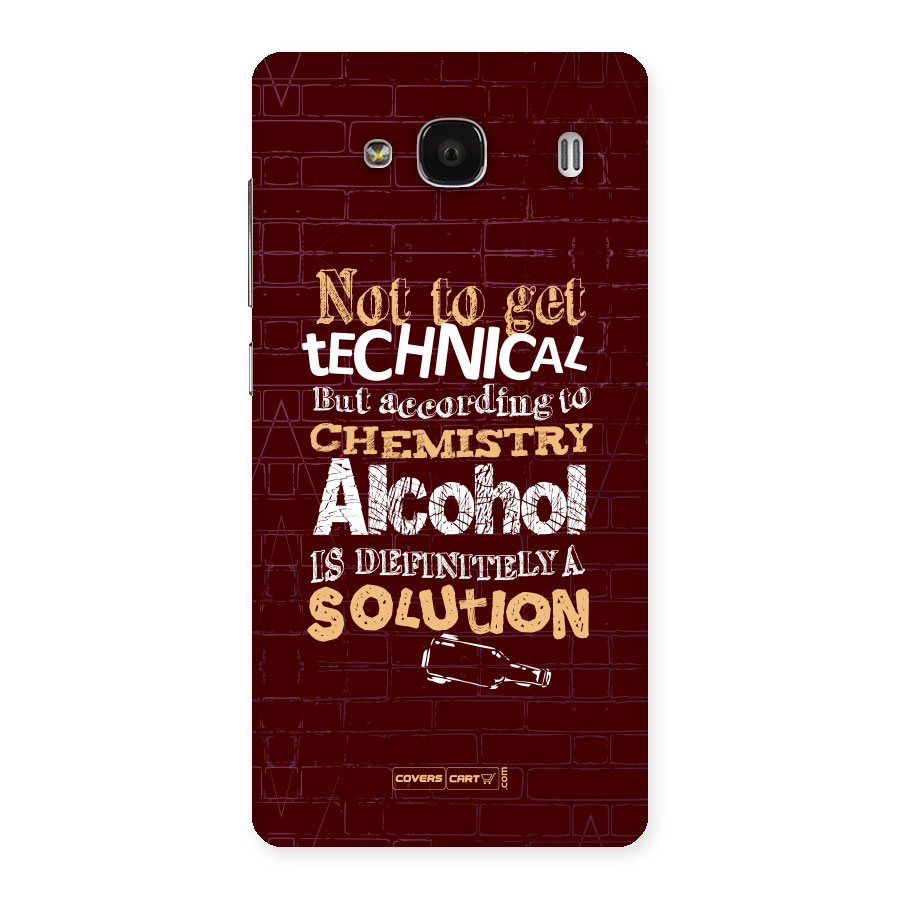 Alcohol is Definitely a Solution Back Case for Redmi 2