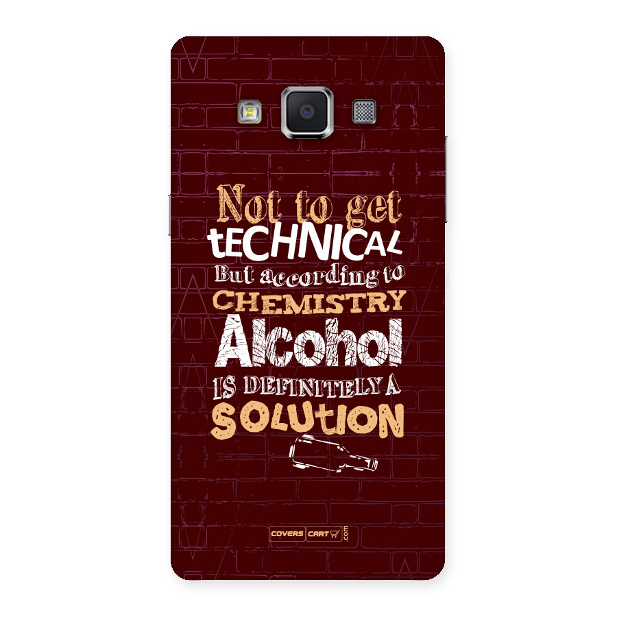 Alcohol is Definitely a Solution Back Case for Samsung Galaxy A5