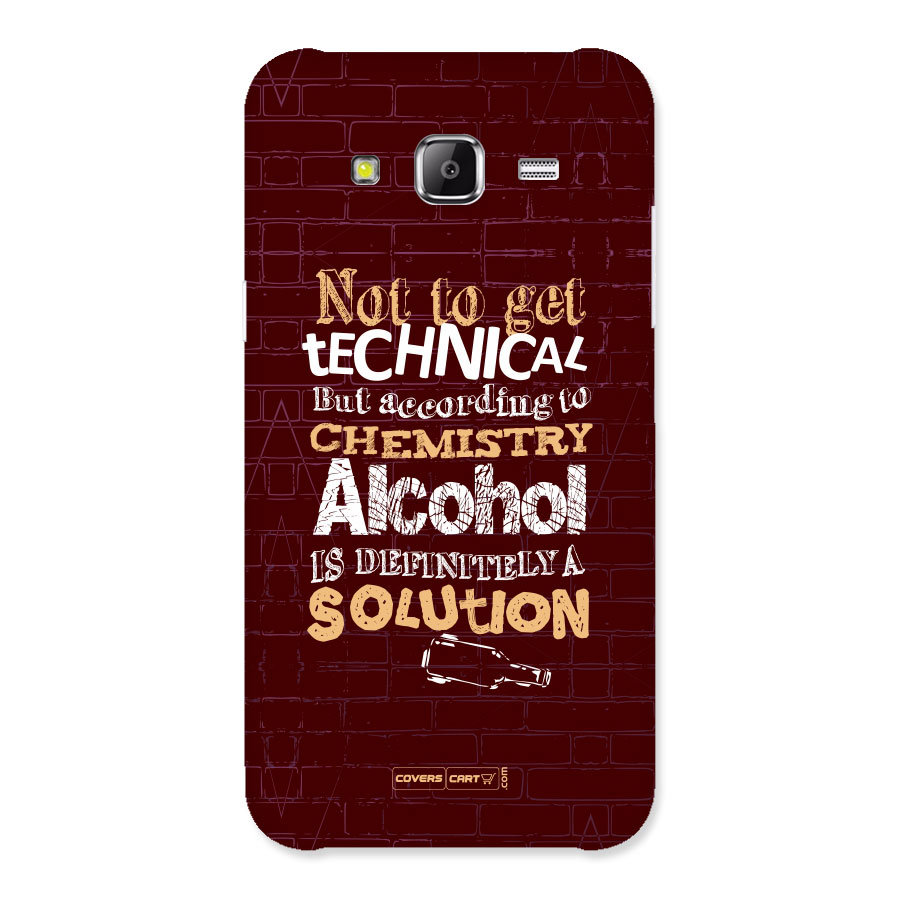 Alcohol is Definitely a Solution Back Case for Samsung Galaxy J5