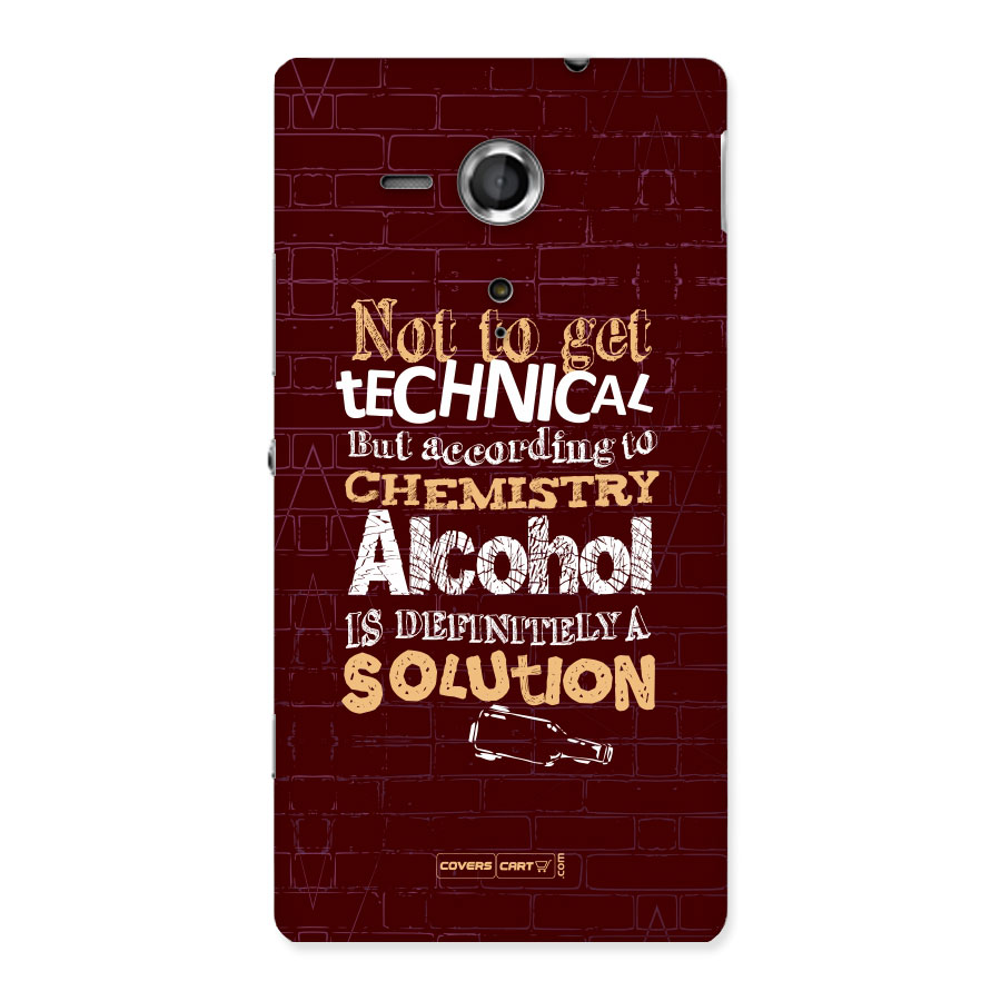 Alcohol is Definitely a Solution Back Case for Sony Xperia SP