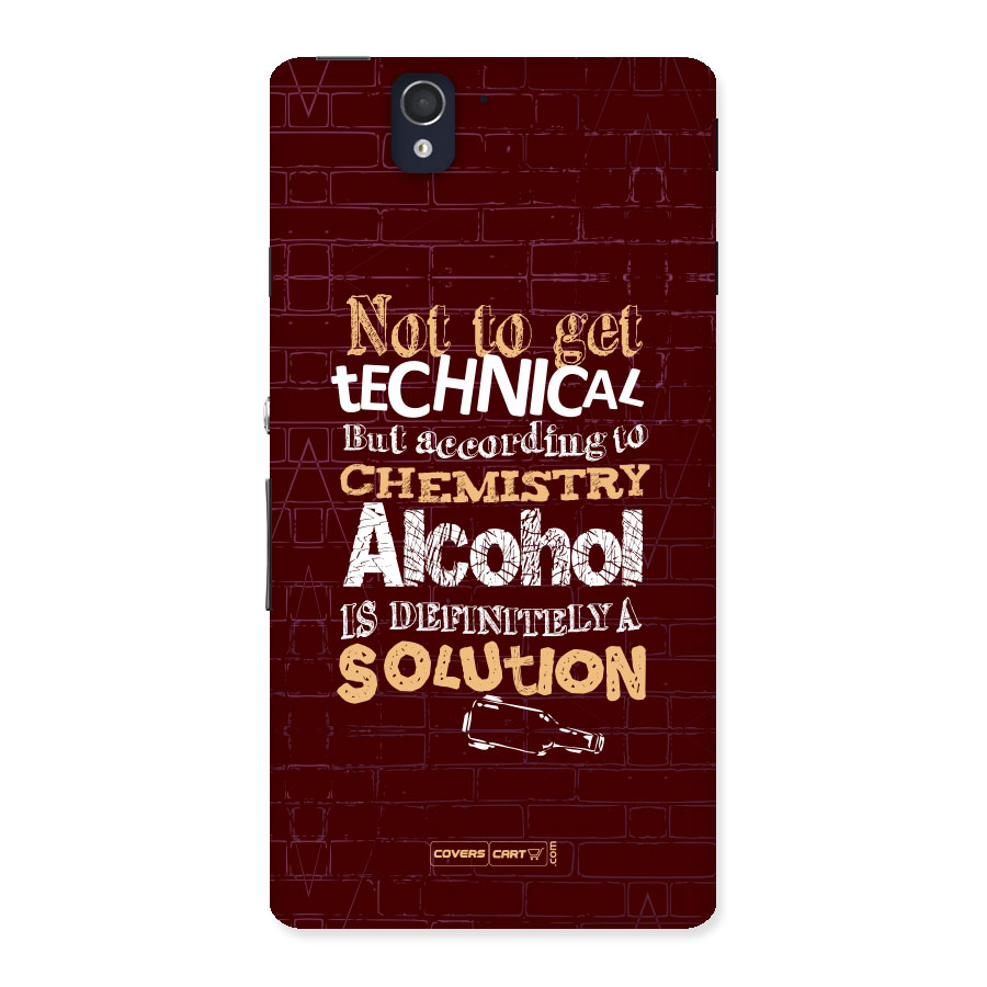 Alcohol is Definitely a Solution Back Case for Sony Xperia Z
