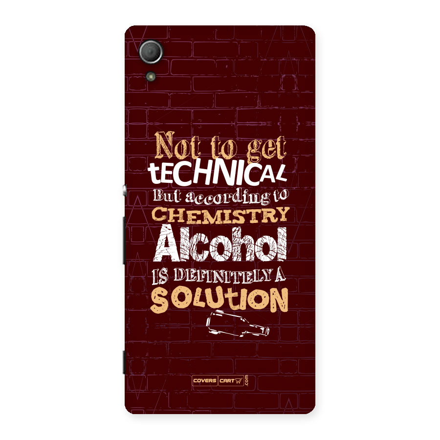 Alcohol is Definitely a Solution Back Case for Xperia Z4