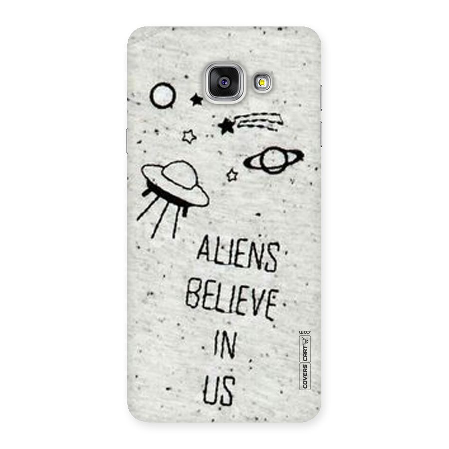 Aliens Believe In Us Back Case for Galaxy A7 2016