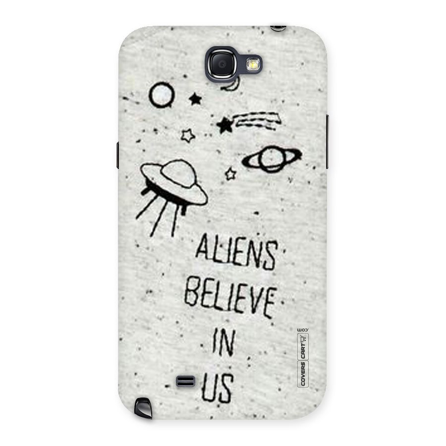 Aliens Believe In Us Back Case for Galaxy Note 2
