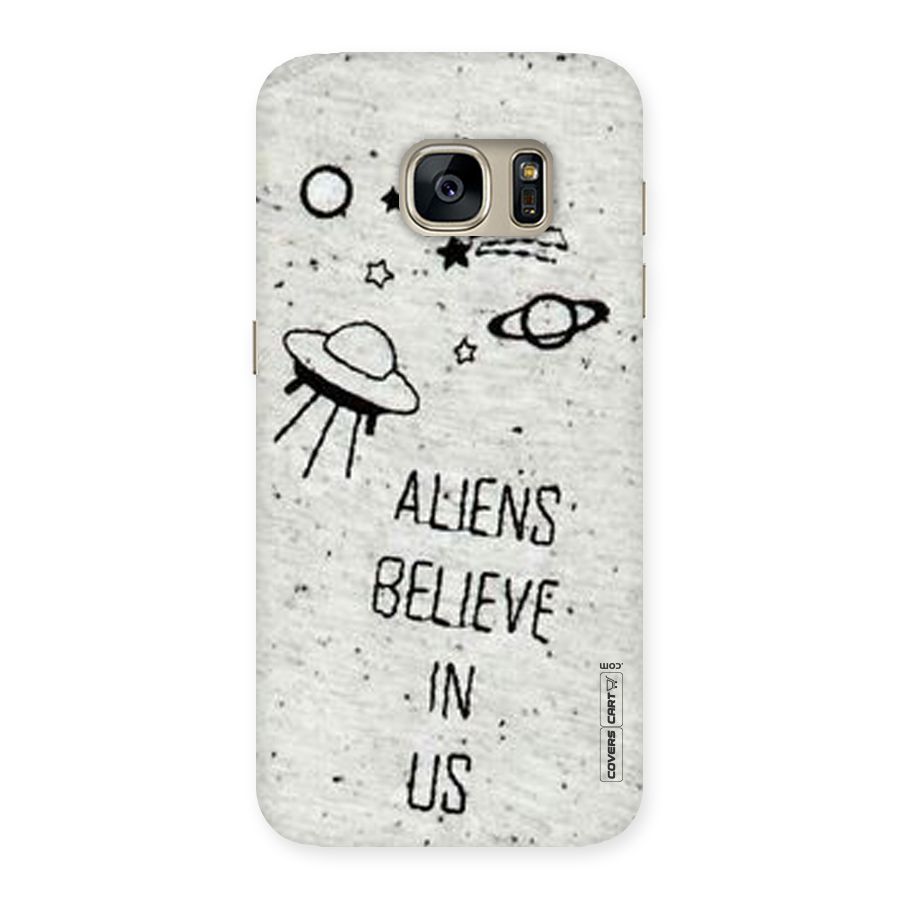 Aliens Believe In Us Back Case for Galaxy S7