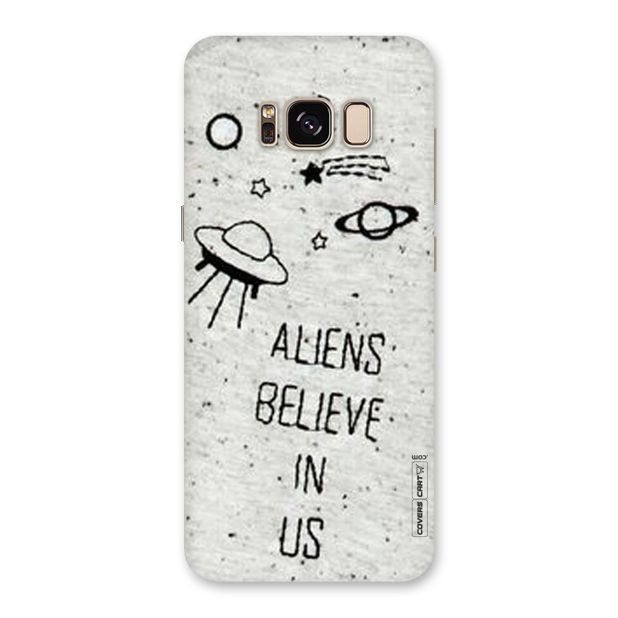 Aliens Believe In Us Back Case for Galaxy S8