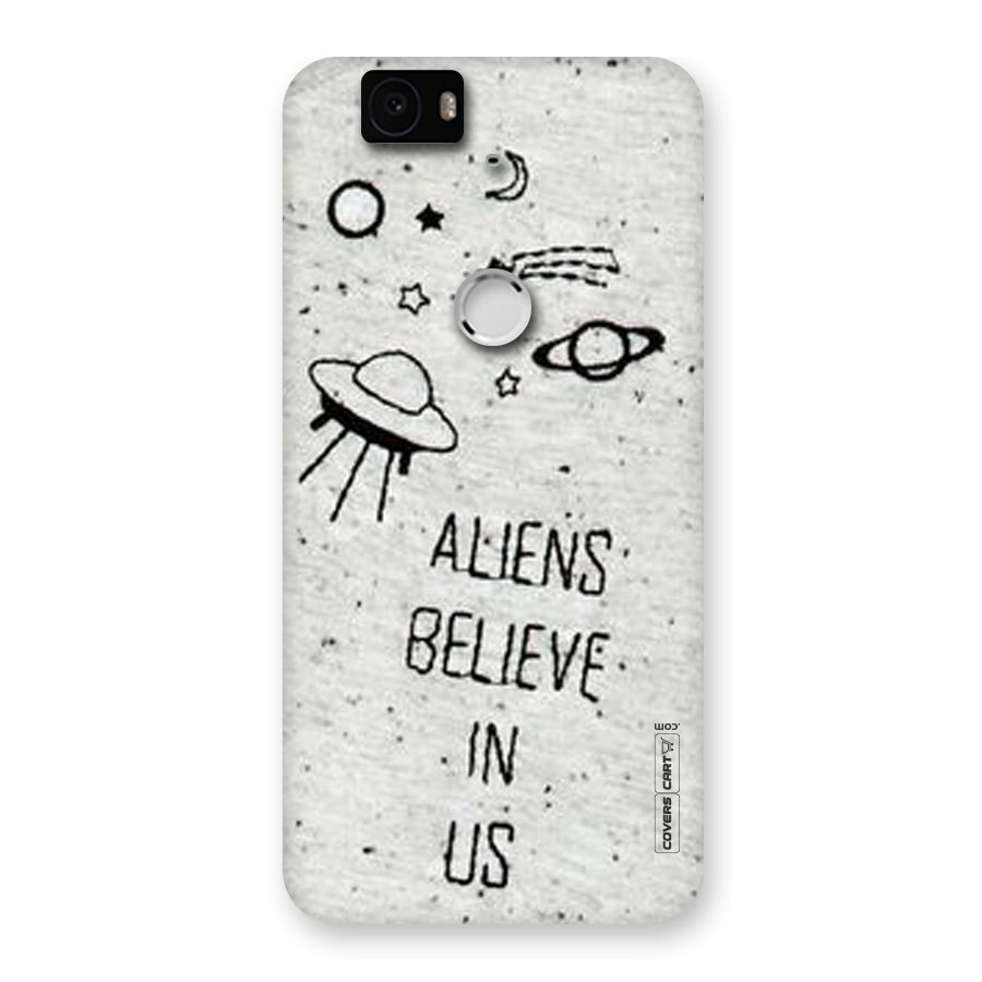 Aliens Believe In Us Back Case for Google Nexus-6P
