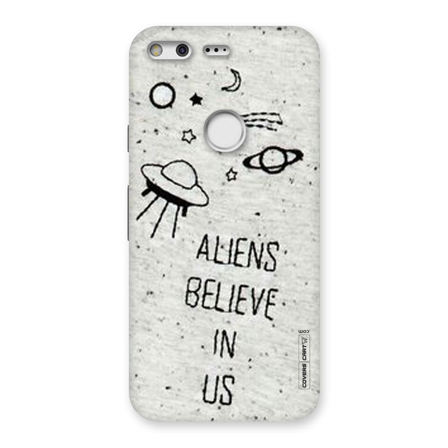 Aliens Believe In Us Back Case for Google Pixel
