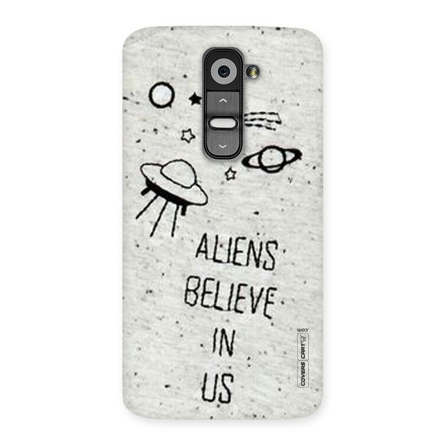 Aliens Believe In Us Back Case for LG G2