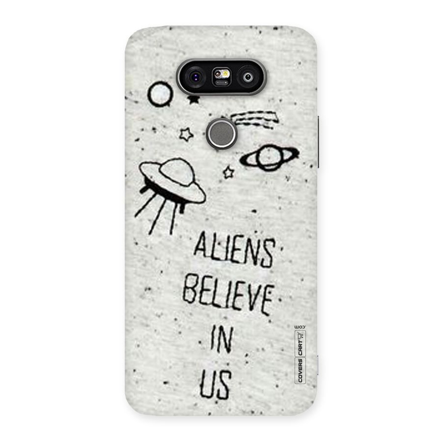 Aliens Believe In Us Back Case for LG G5