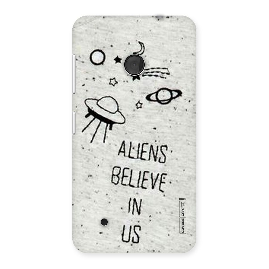 Aliens Believe In Us Back Case for Lumia 530