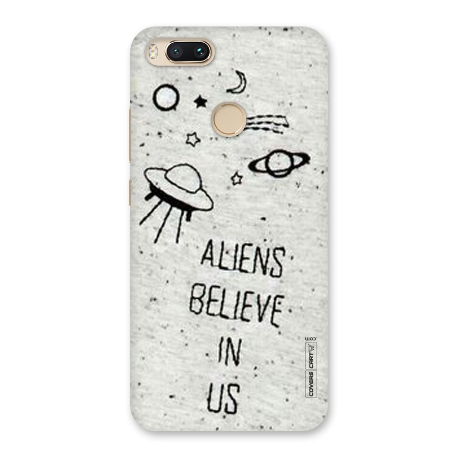 Aliens Believe In Us Back Case for Mi A1