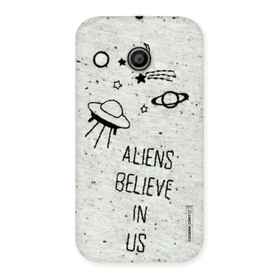 Aliens Believe In Us Back Case for Moto E