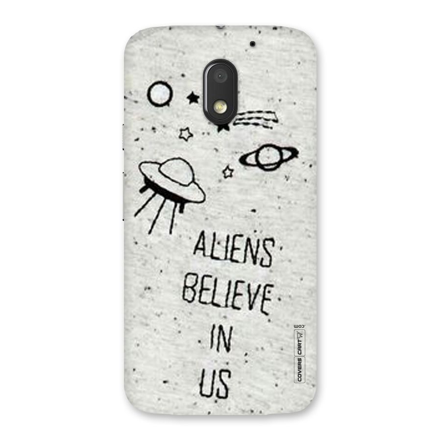 Aliens Believe In Us Back Case for Moto E3 Power