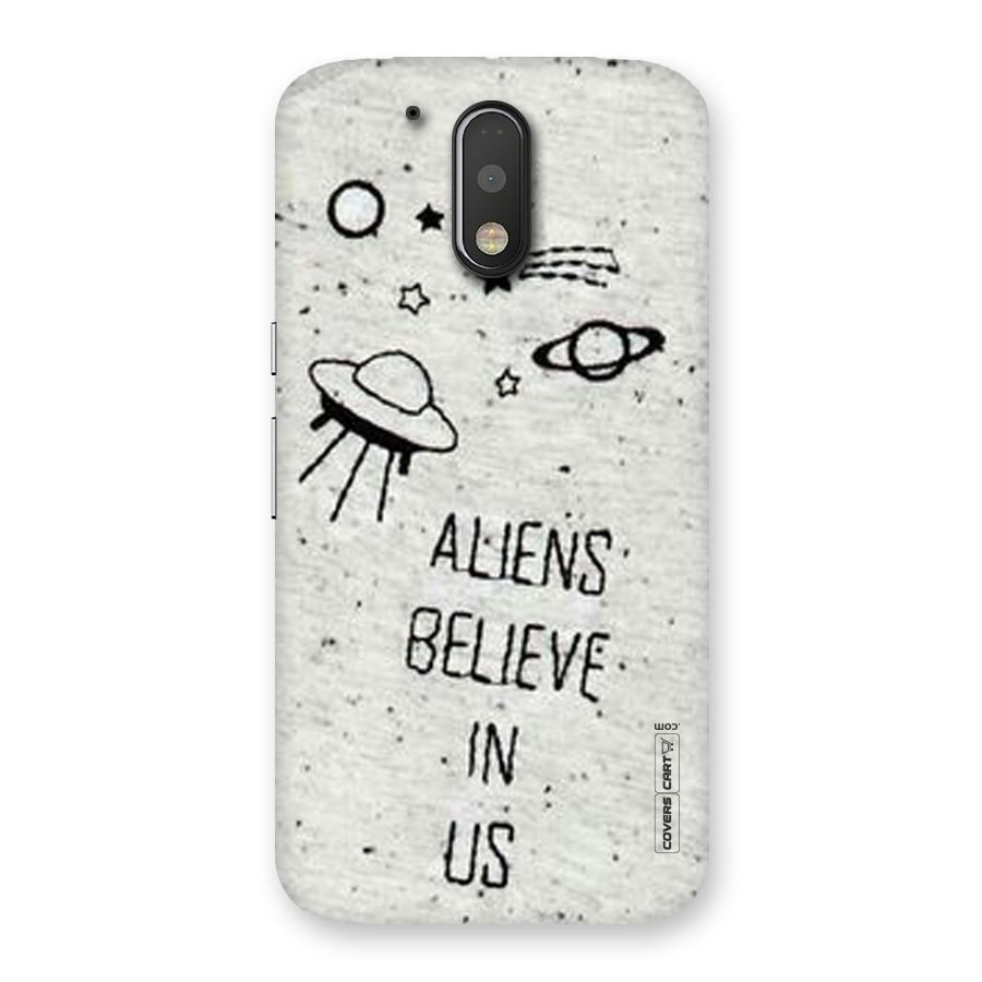 Aliens Believe In Us Back Case for Motorola Moto G4 Plus