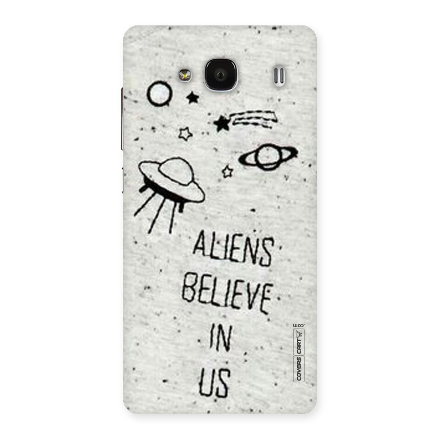 Aliens Believe In Us Back Case for Redmi 2s