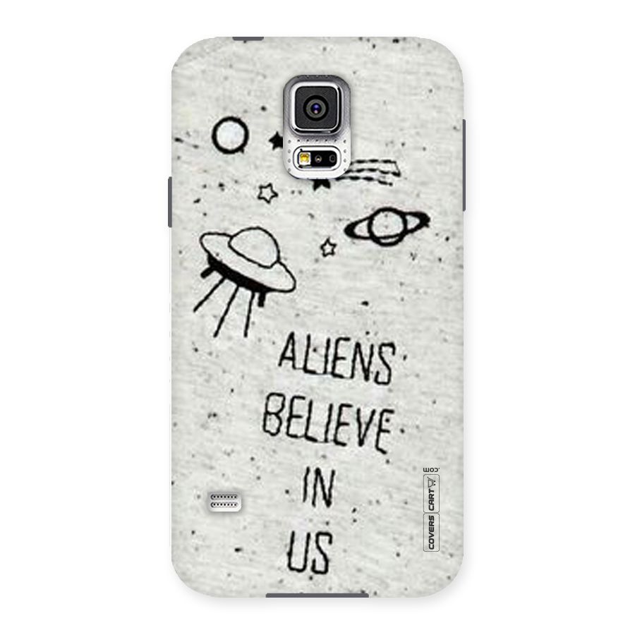 Aliens Believe In Us Back Case for Samsung Galaxy S5