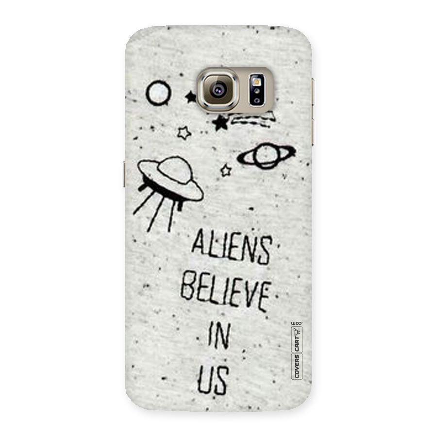 Aliens Believe In Us Back Case for Samsung Galaxy S6 Edge