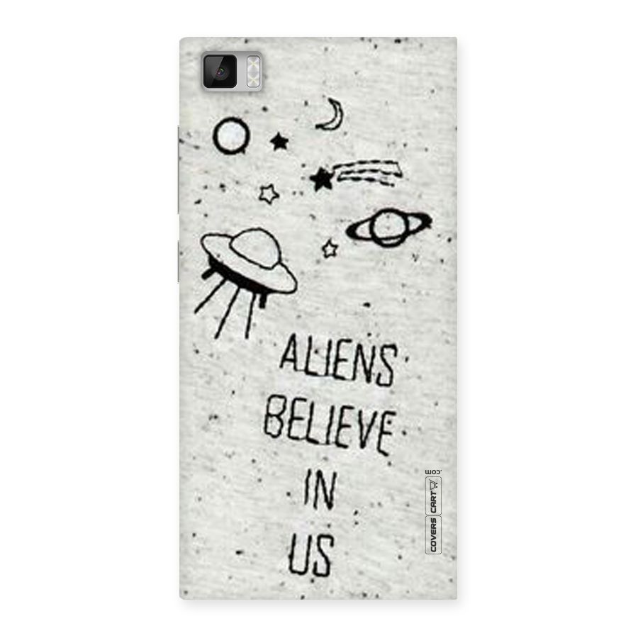 Aliens Believe In Us Back Case for Xiaomi Mi3