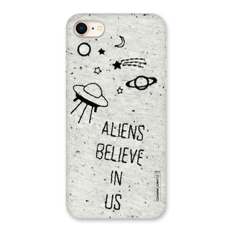 Aliens Believe In Us Back Case for iPhone 8
