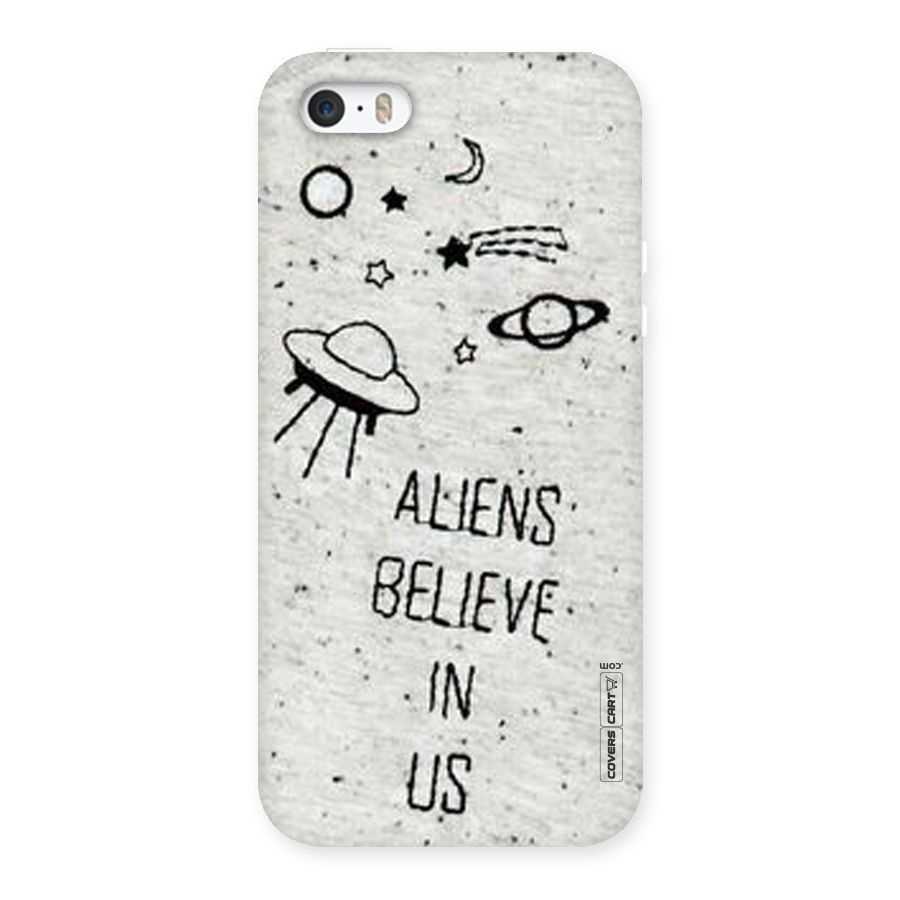 Aliens Believe In Us Back Case for iPhone SE