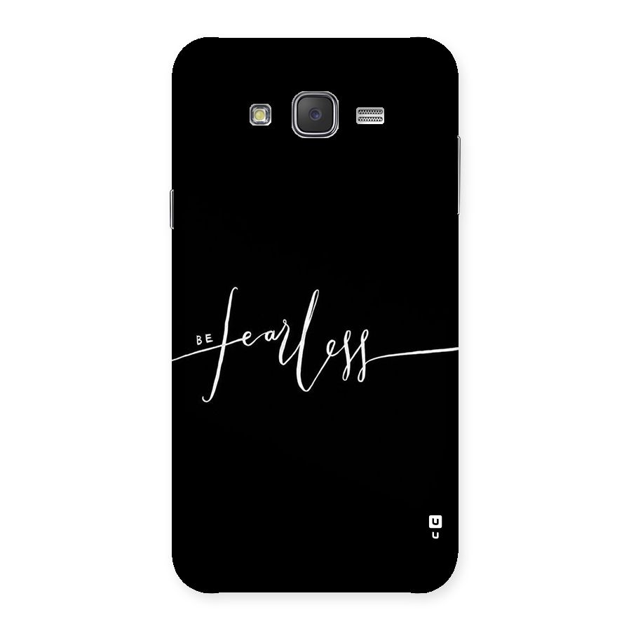 Always Be Fearless Back Case for Galaxy J7