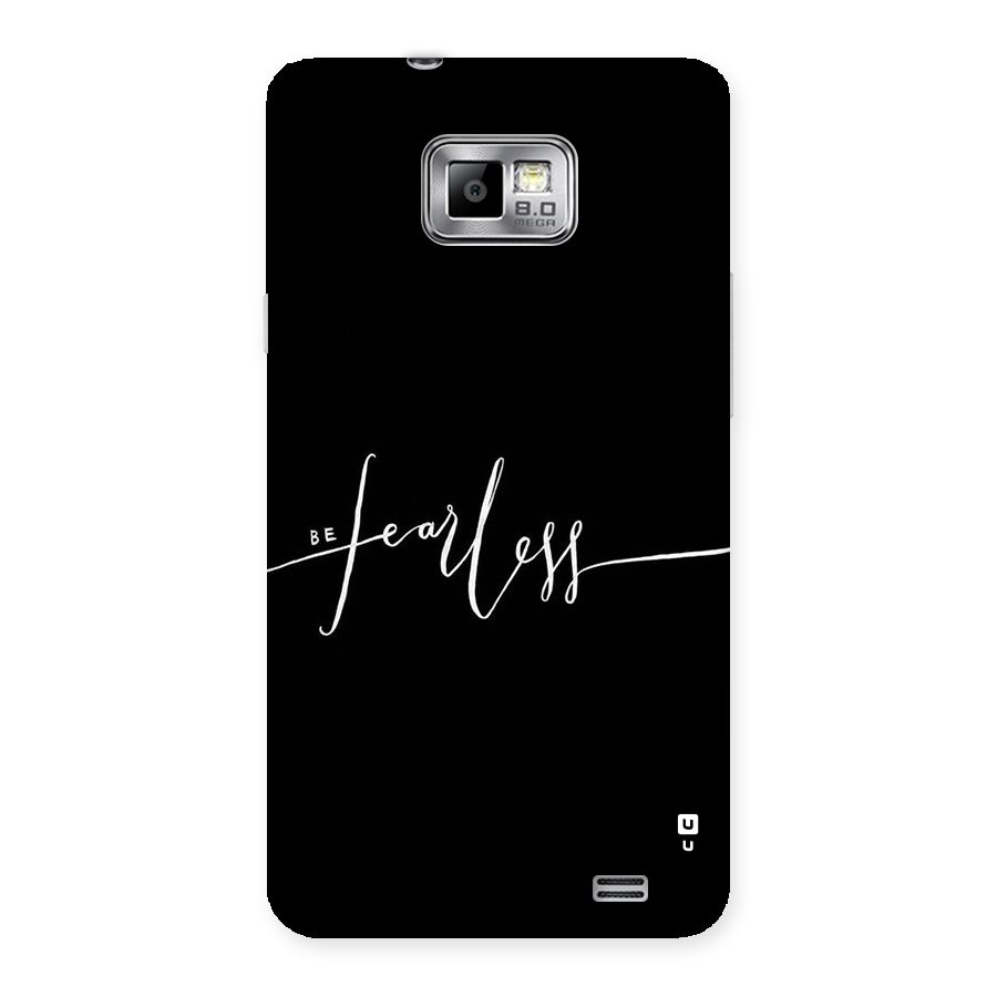 Always Be Fearless Back Case for Galaxy S2