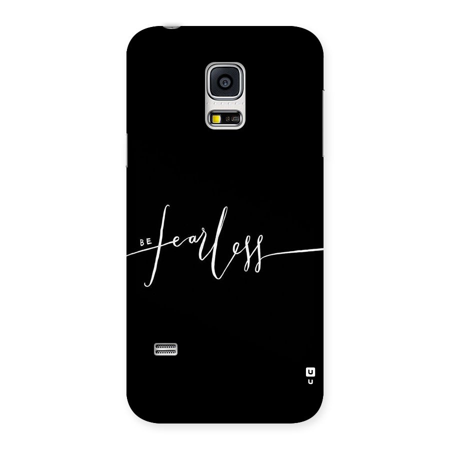 Always Be Fearless Back Case for Galaxy S5 Mini