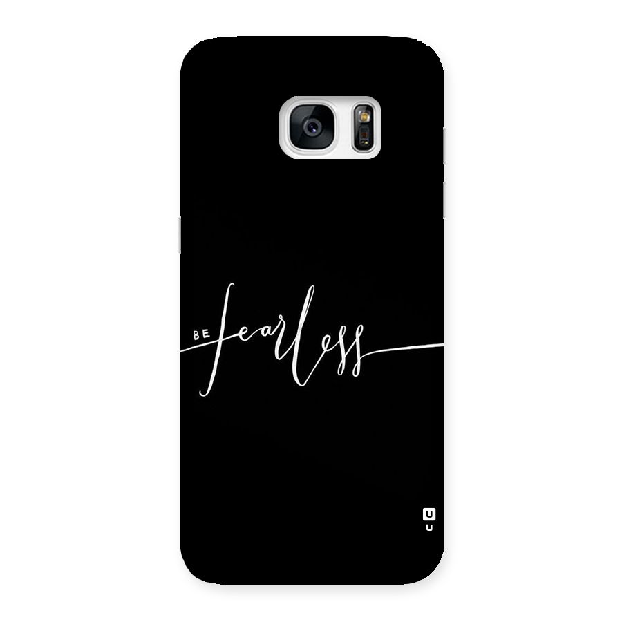 Always Be Fearless Back Case for Galaxy S7 Edge