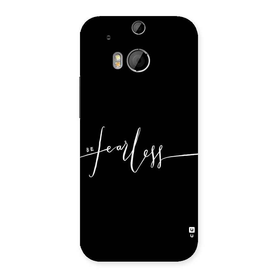 Always Be Fearless Back Case for HTC One M8